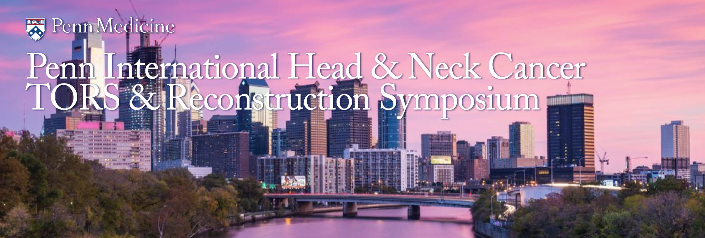 2022 Penn Head & Neck Cancer TORS Symposium